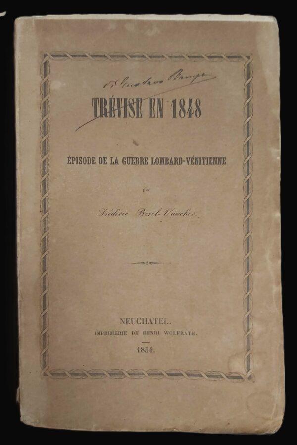 TREVISE EN 1848. Episode de la guerre lombard-vénitienne.