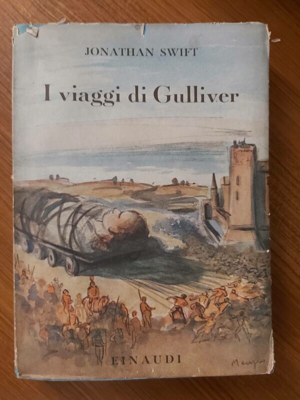 I VIAGGI DI GULLIVER. Traduzione di Lidia Storoni Mazzolani.