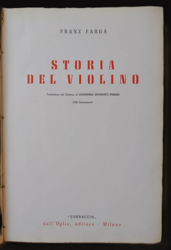STORIA DEL VIOLINO. Traduzione dal Tedesco di Giuseppina Ripamonti Perego (138 illustrazioni).